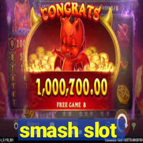 smash slot